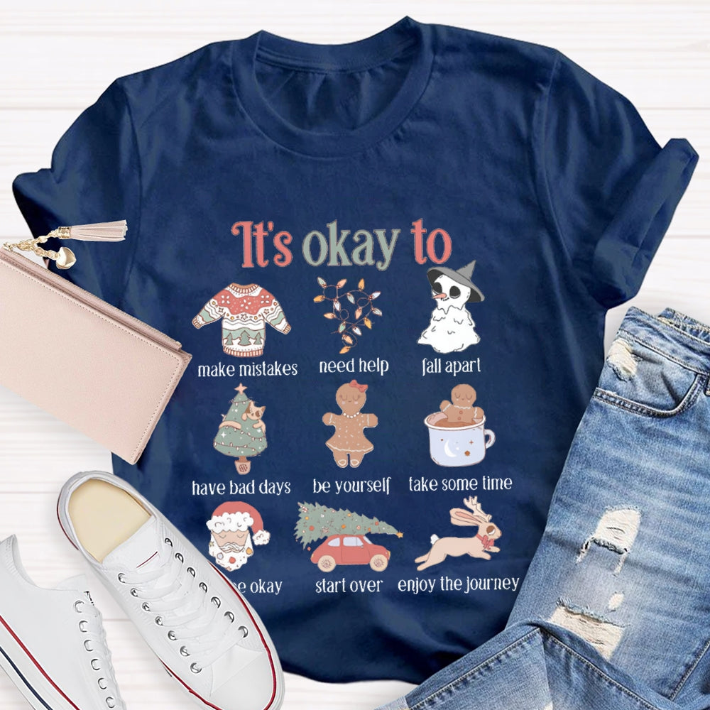It'S Okay To Make Mistakes Need Help Fall Apart Be Yourself Christmas T-shirt