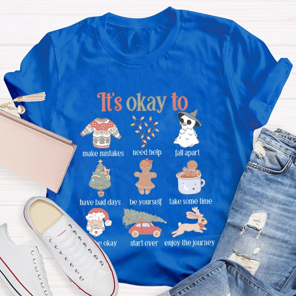 It'S Okay To Make Mistakes Need Help Fall Apart Be Yourself Christmas T-shirt