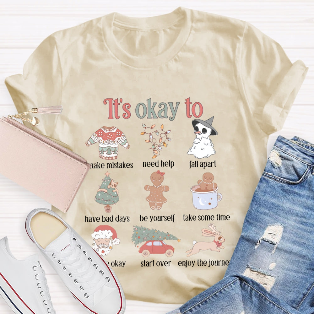 It'S Okay To Make Mistakes Need Help Fall Apart Be Yourself Christmas T-shirt