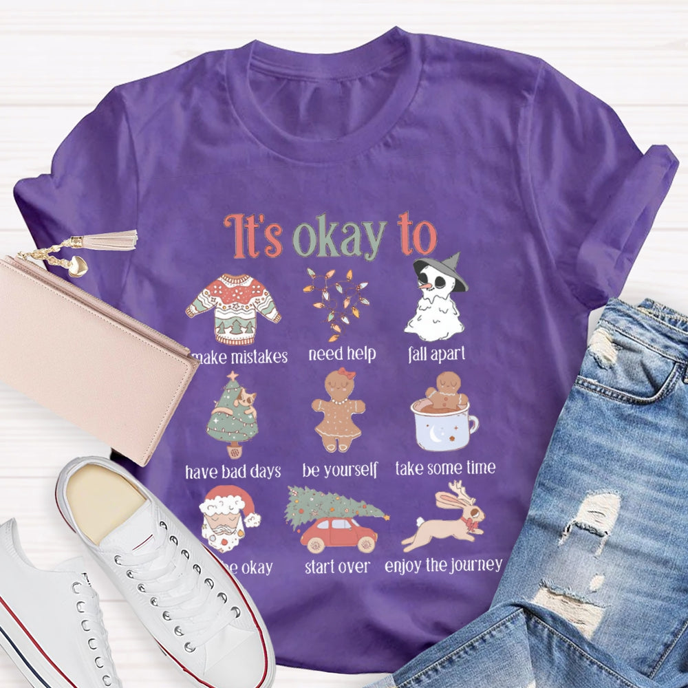 It'S Okay To Make Mistakes Need Help Fall Apart Be Yourself Christmas T-shirt