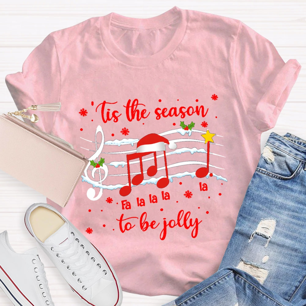 Tis The Season To Be Jolly T-Shirt