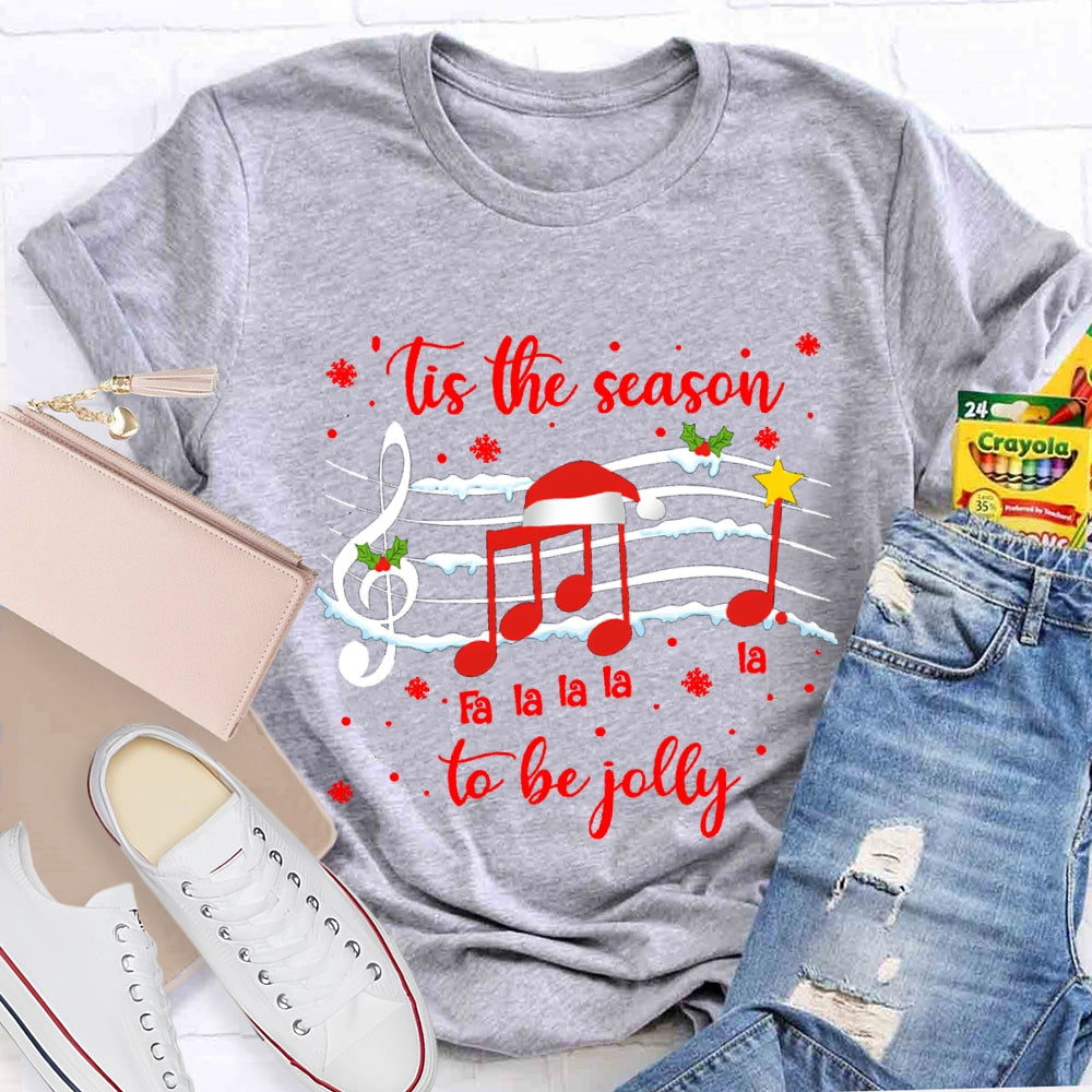 Tis The Season To Be Jolly T-Shirt