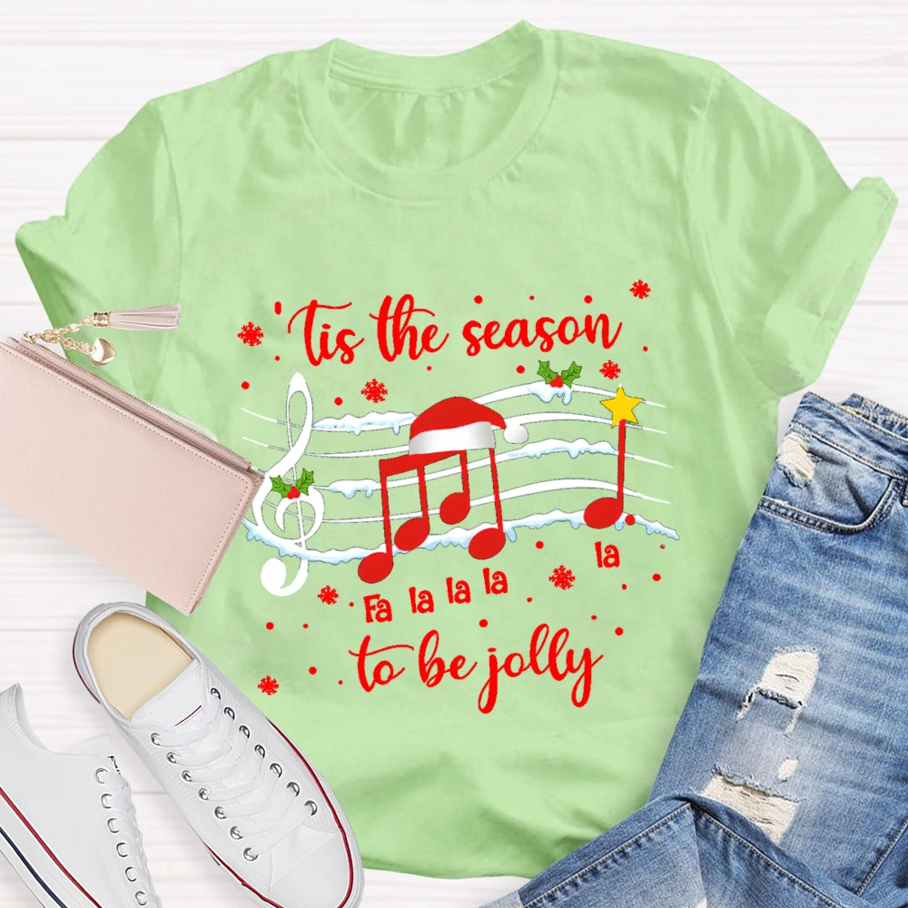 Tis The Season To Be Jolly T-Shirt