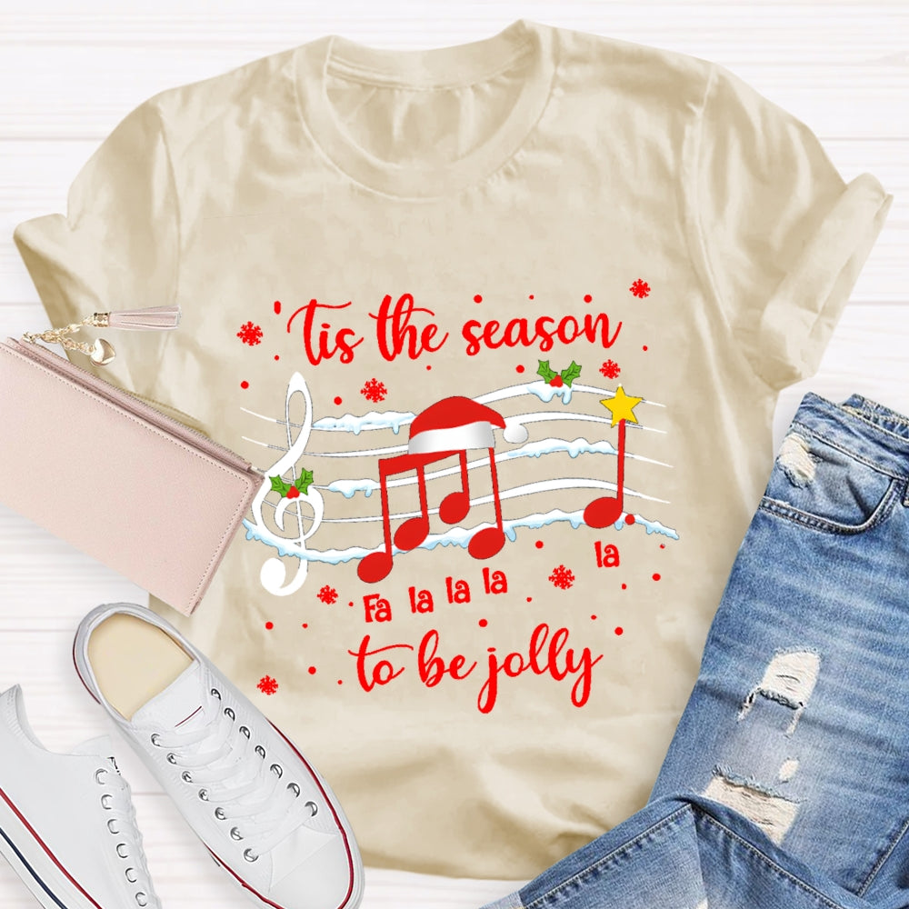 Tis The Season To Be Jolly T-Shirt