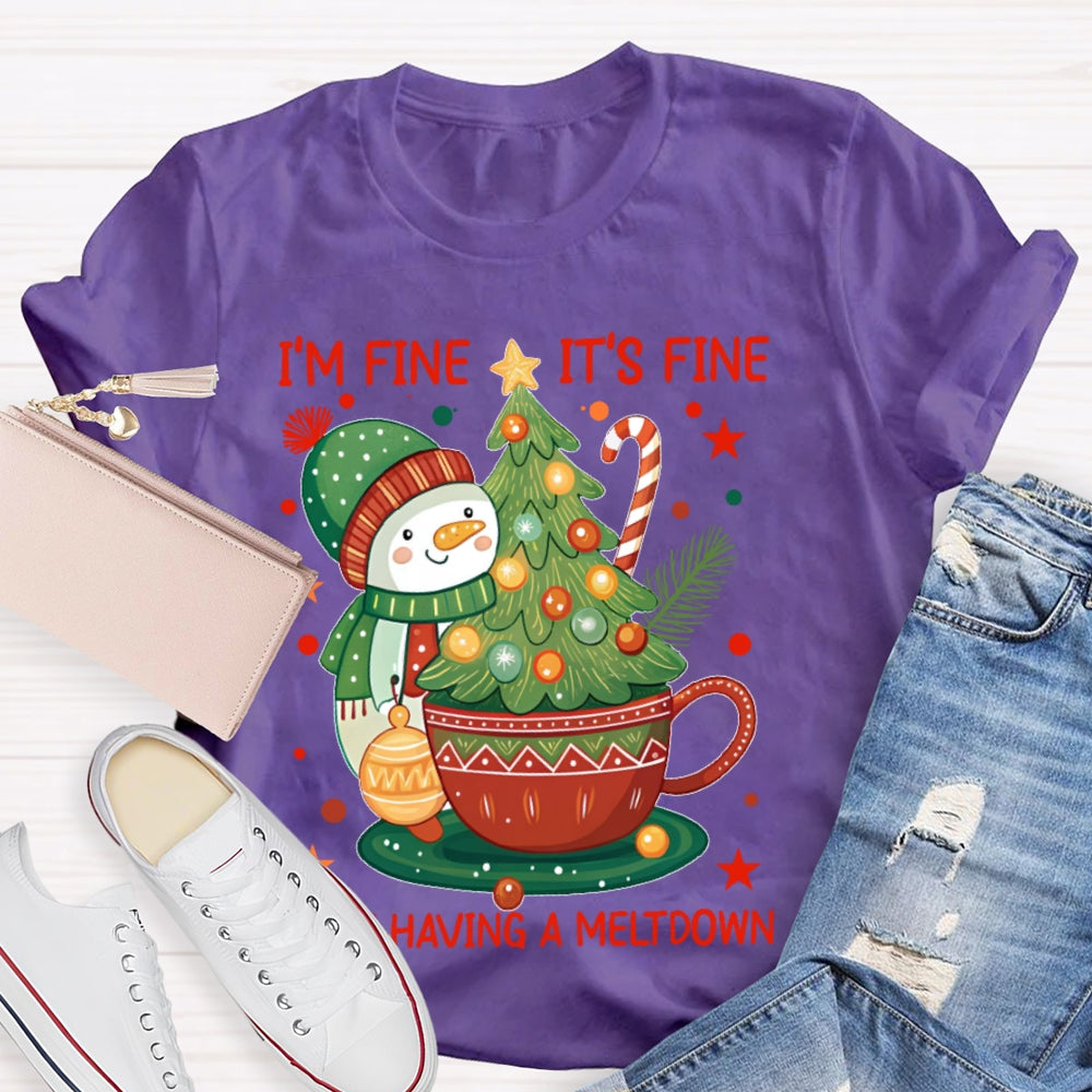 Im Fine This Is Fine Just Having Meltdown Christmas Snowman T-shirt