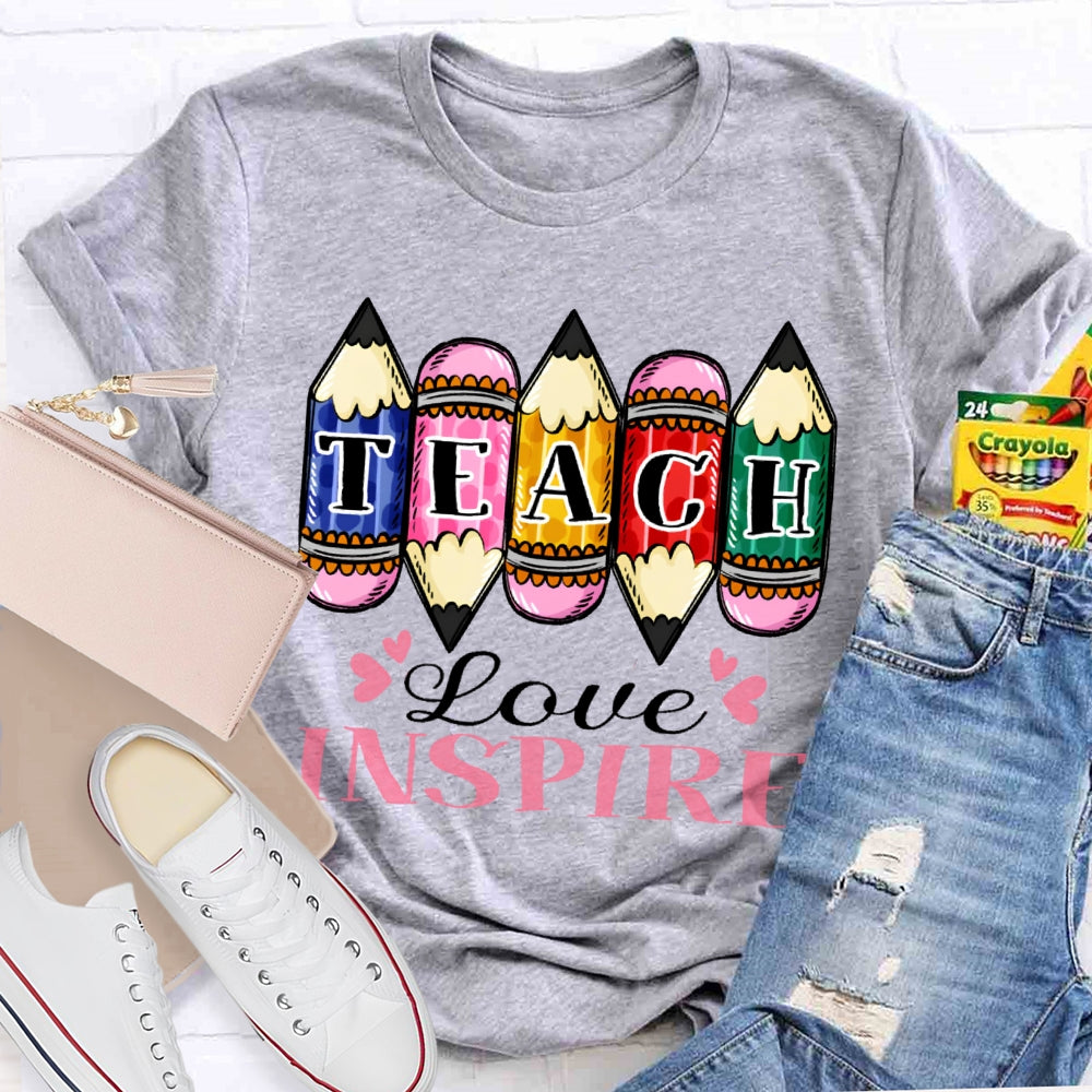 Teach Love Inspire Pencil T-shirt