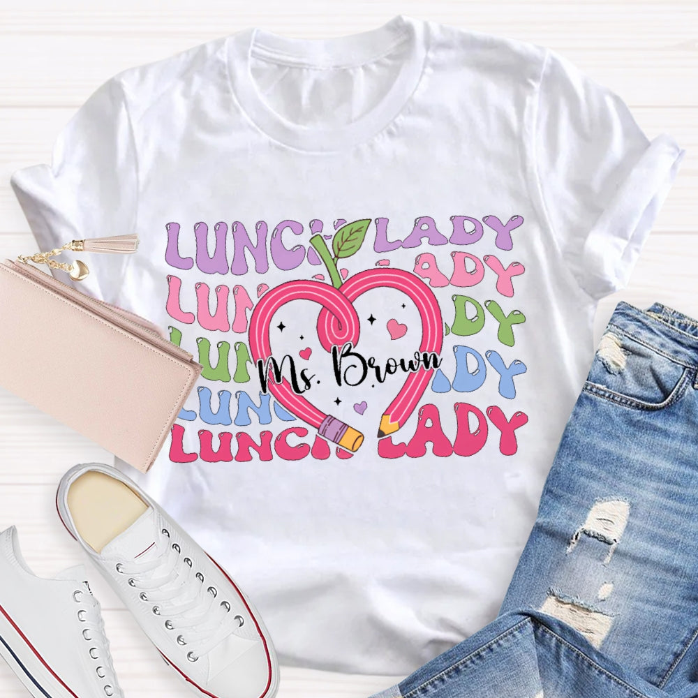 Personalized Name Lunch Lady Colored Fonts And Pencil Apple T-shirt
