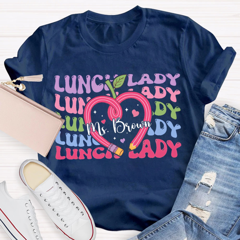 Personalized Name Lunch Lady Colored Fonts And Pencil Apple T-shirt
