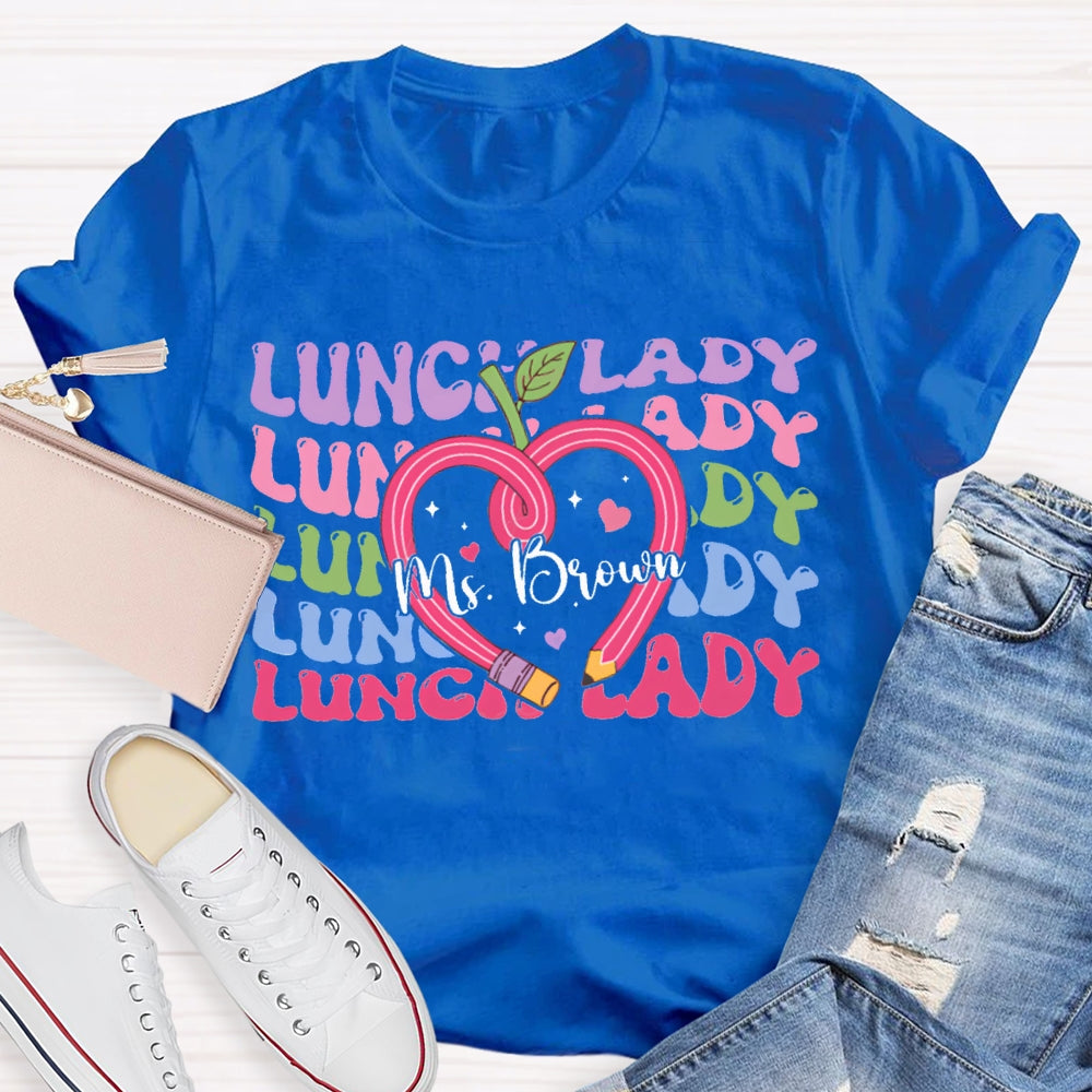 Personalized Name Lunch Lady Colored Fonts And Pencil Apple T-shirt