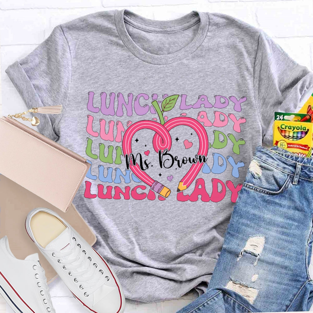 Personalized Name Lunch Lady Colored Fonts And Pencil Apple T-shirt