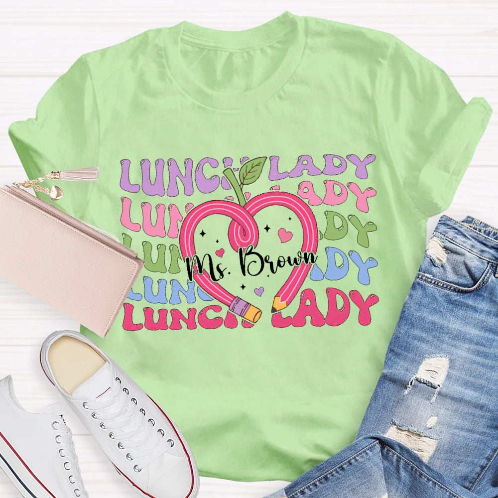 Personalized Name Lunch Lady Colored Fonts And Pencil Apple T-shirt