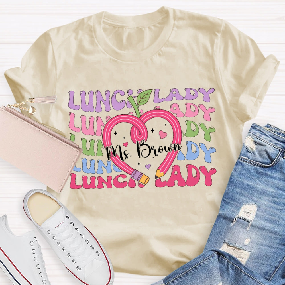 Personalized Name Lunch Lady Colored Fonts And Pencil Apple T-shirt