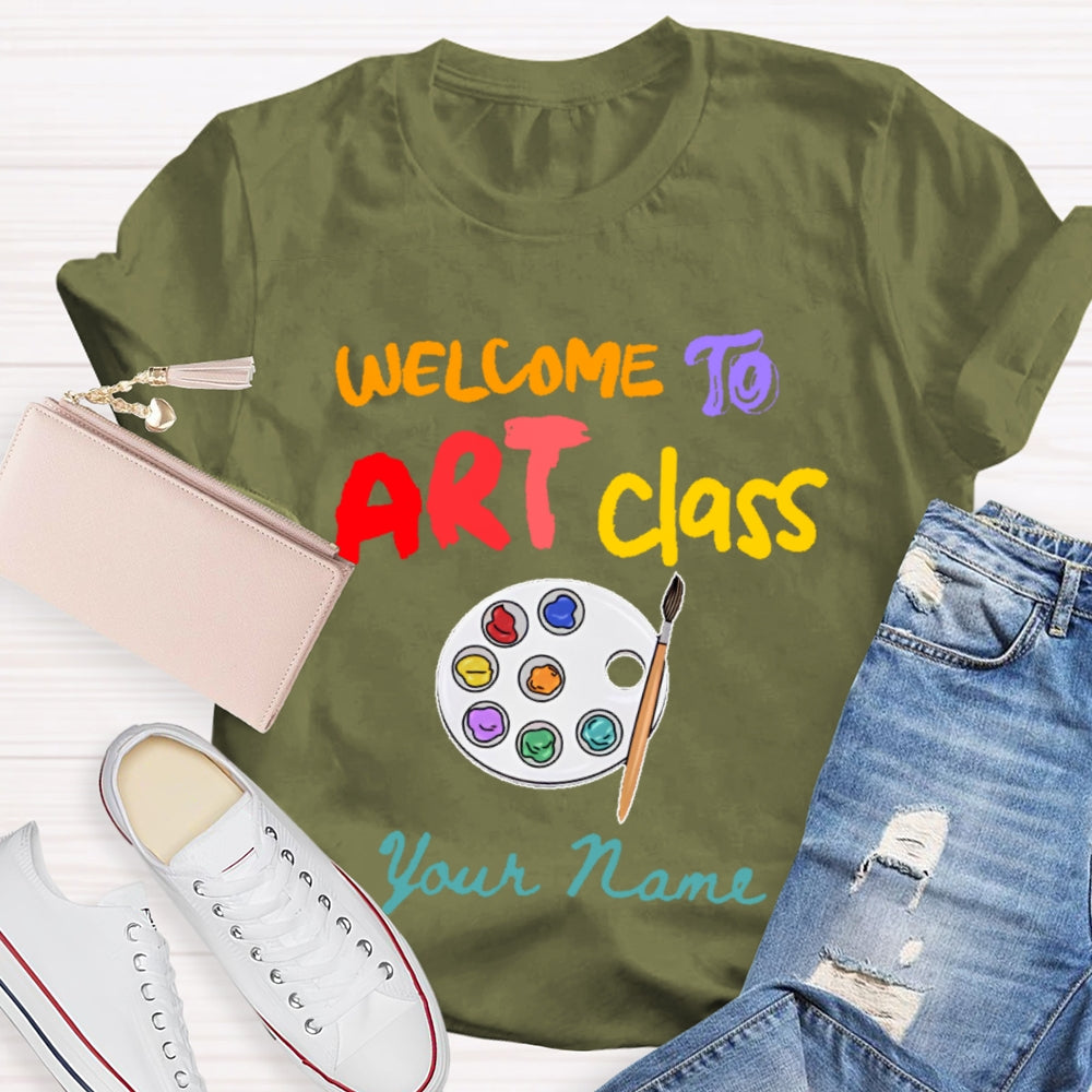Personalized Name Welcome To Art Class T-shirt