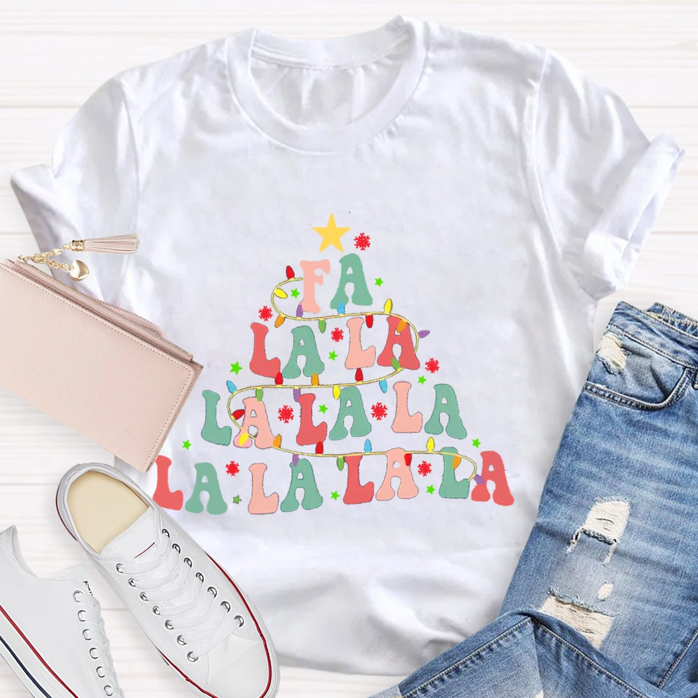 Fa La La La Christmas Tree T-Shirt