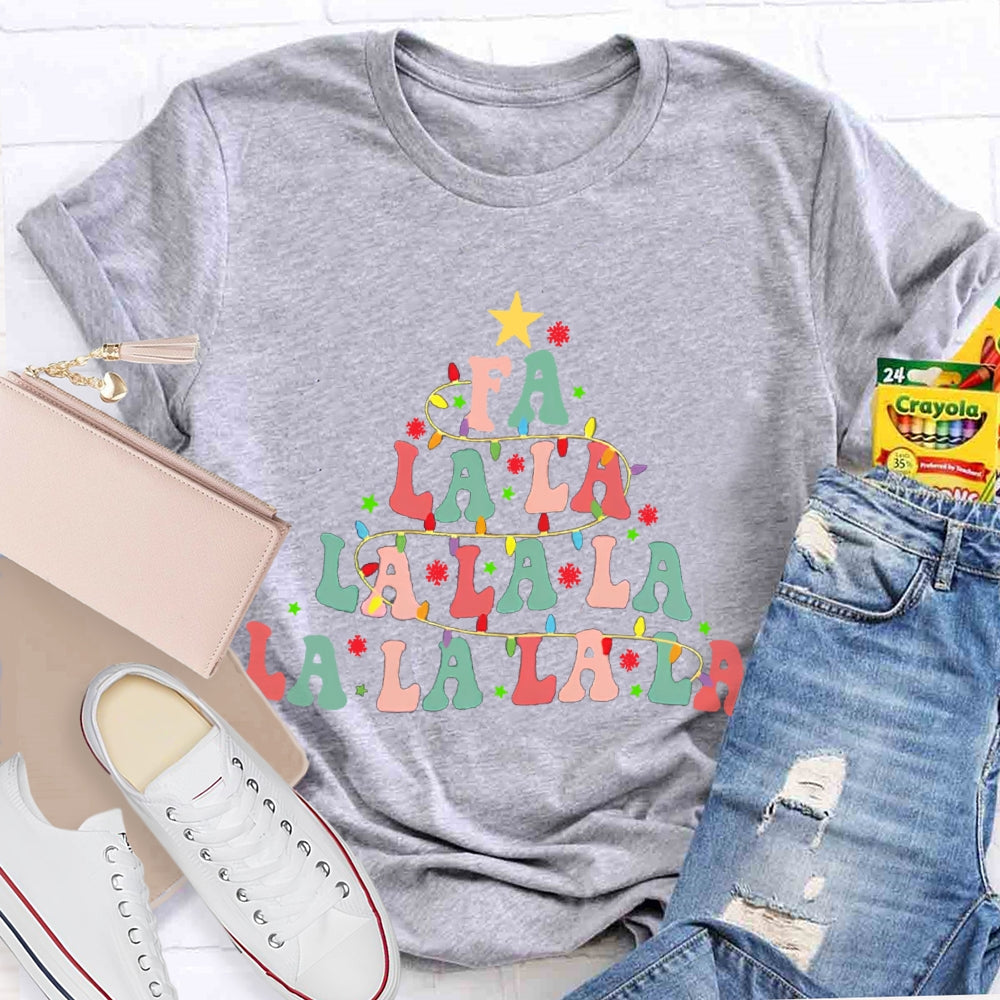 Fa La La La Christmas Tree T-Shirt