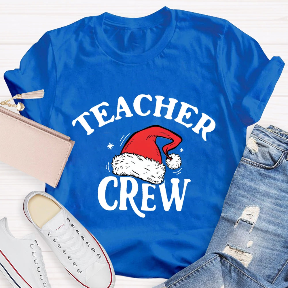 Teacher Crew Santa Hat T-Shirt