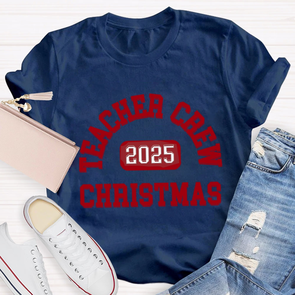 2025 Christmas Teacher Crew T-Shirt