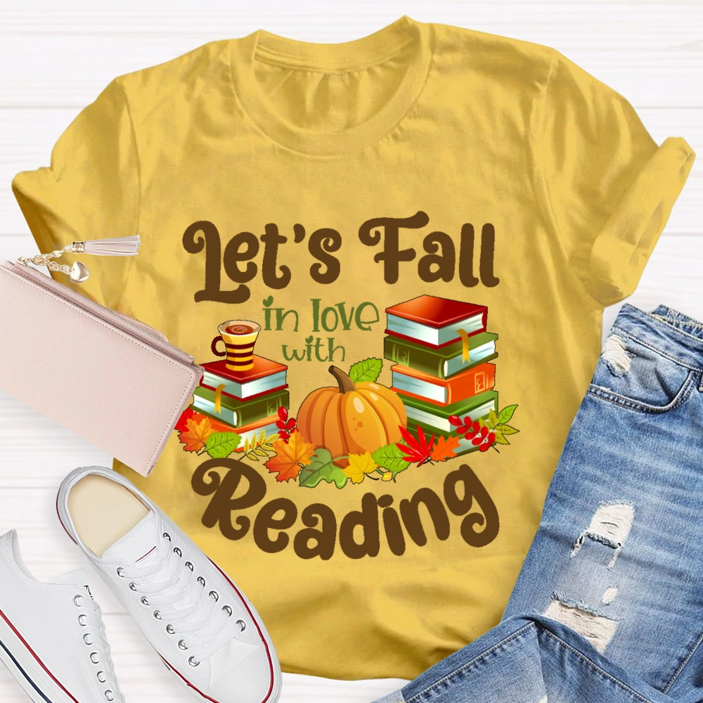 Let's Fall In Love With Reading T-shirt