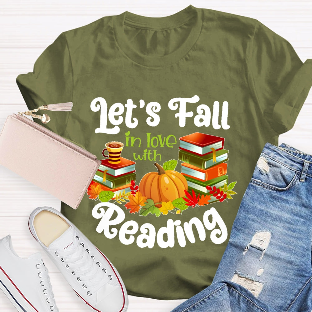 Let's Fall In Love With Reading T-shirt