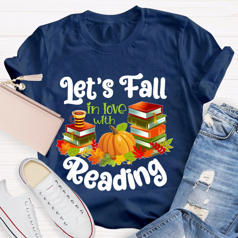 Let's Fall In Love With Reading T-shirt