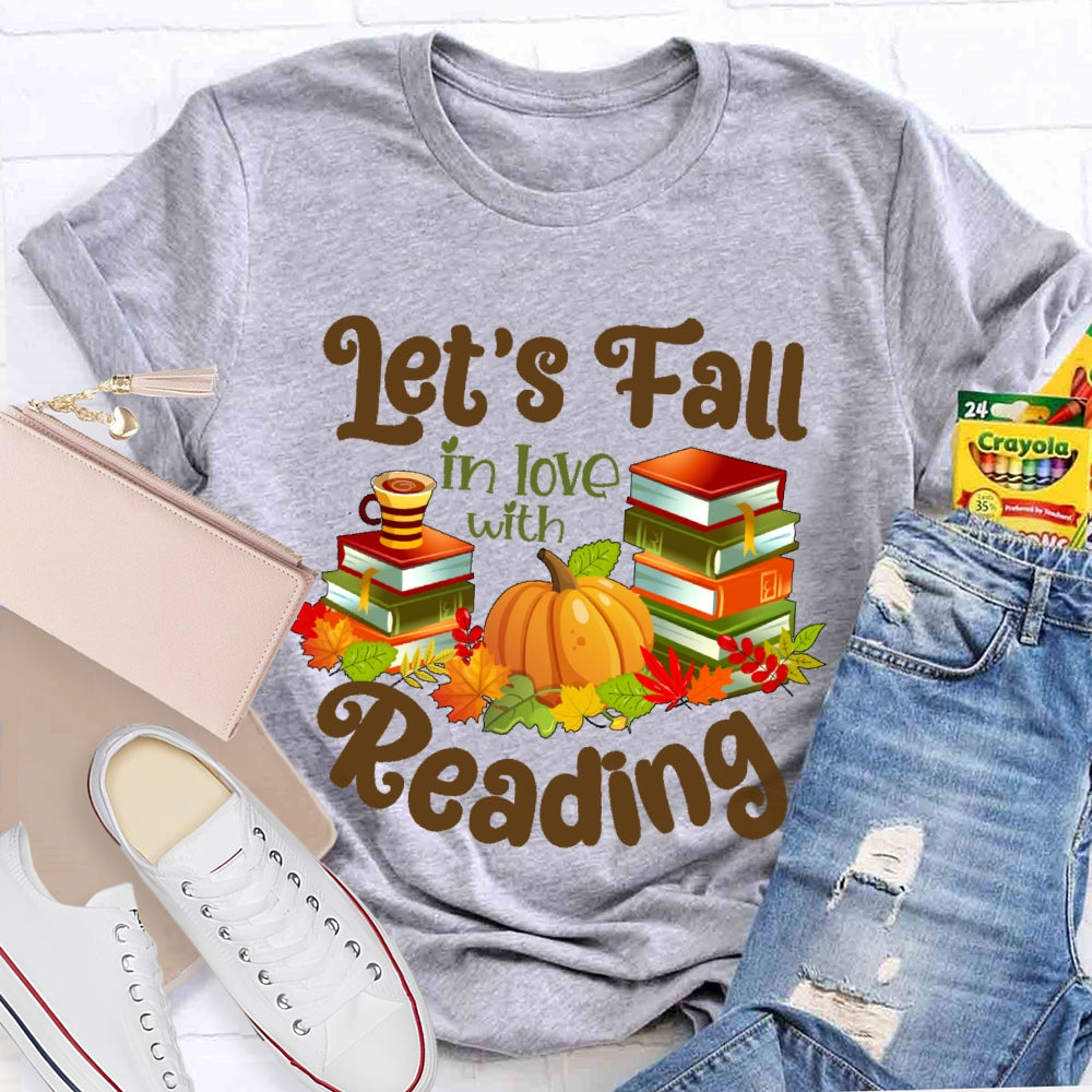 Let's Fall In Love With Reading T-shirt