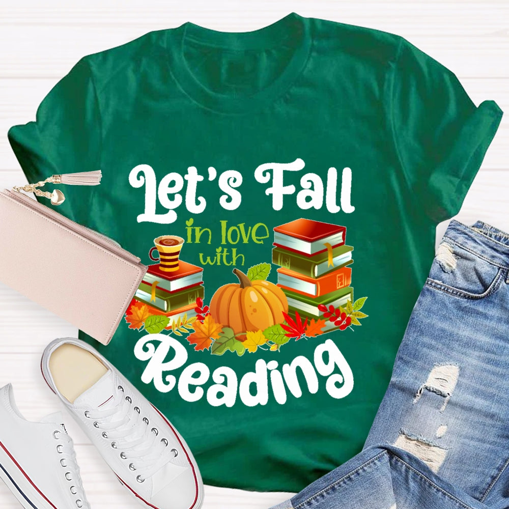 Let's Fall In Love With Reading T-shirt