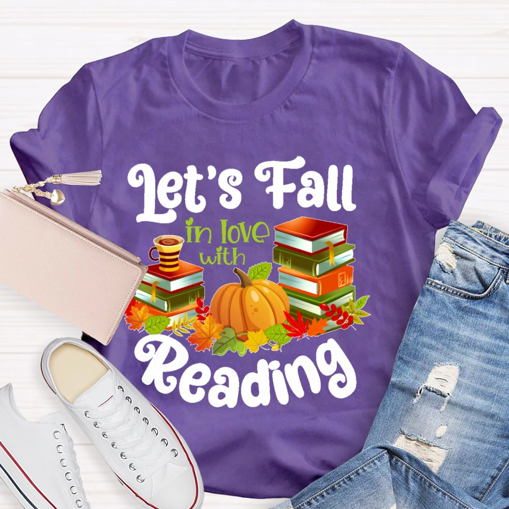 Let's Fall In Love With Reading T-shirt
