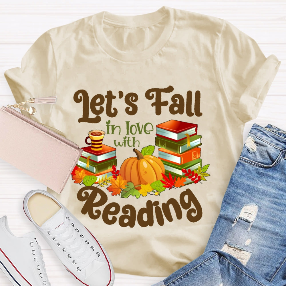 Let's Fall In Love With Reading T-shirt