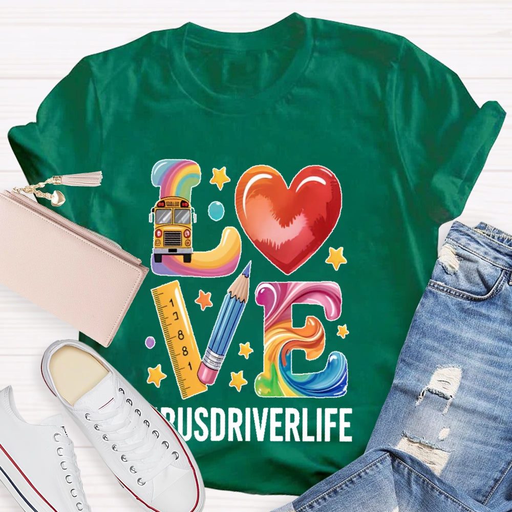 Bus Driver Life Love T-shirt