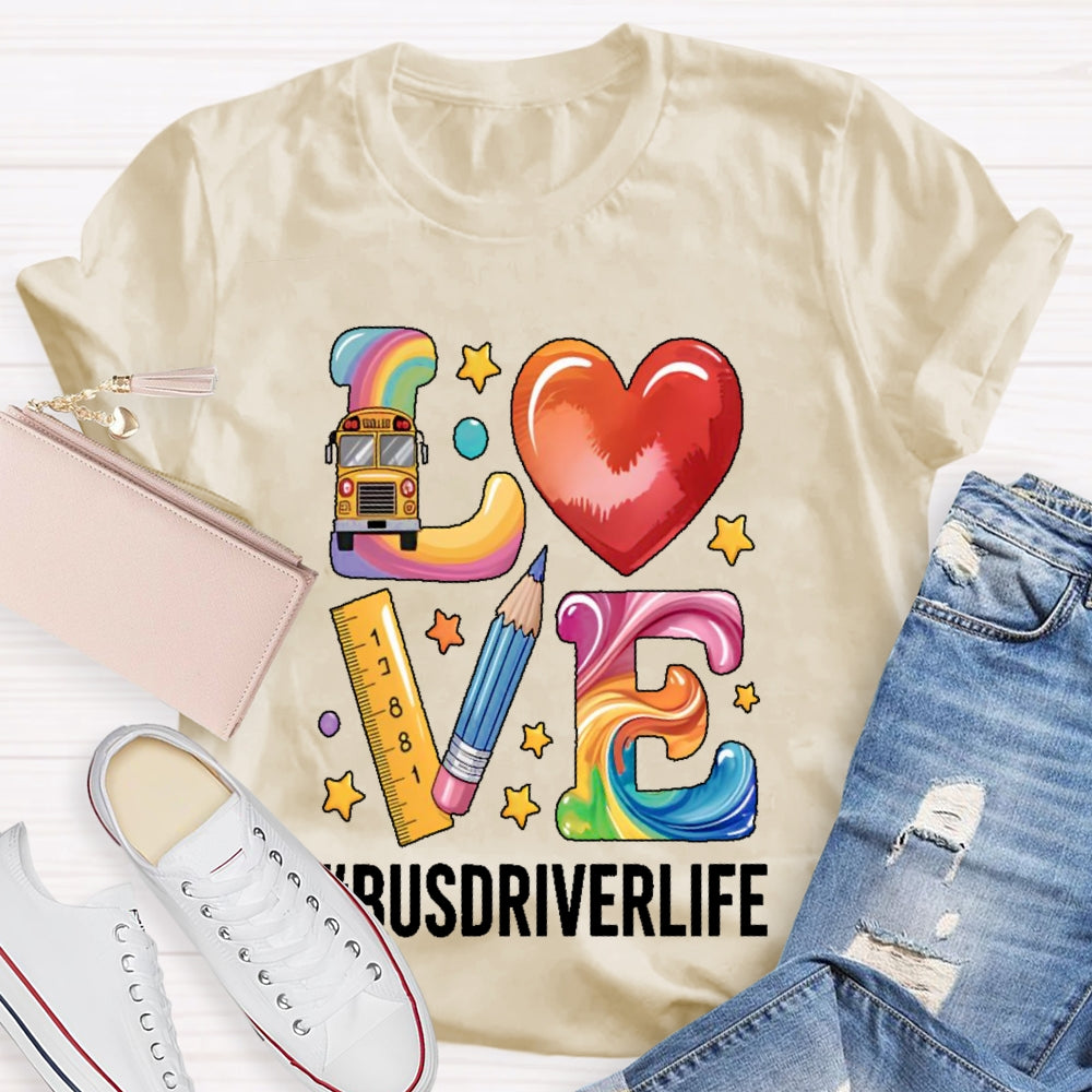 Bus Driver Life Love T-shirt