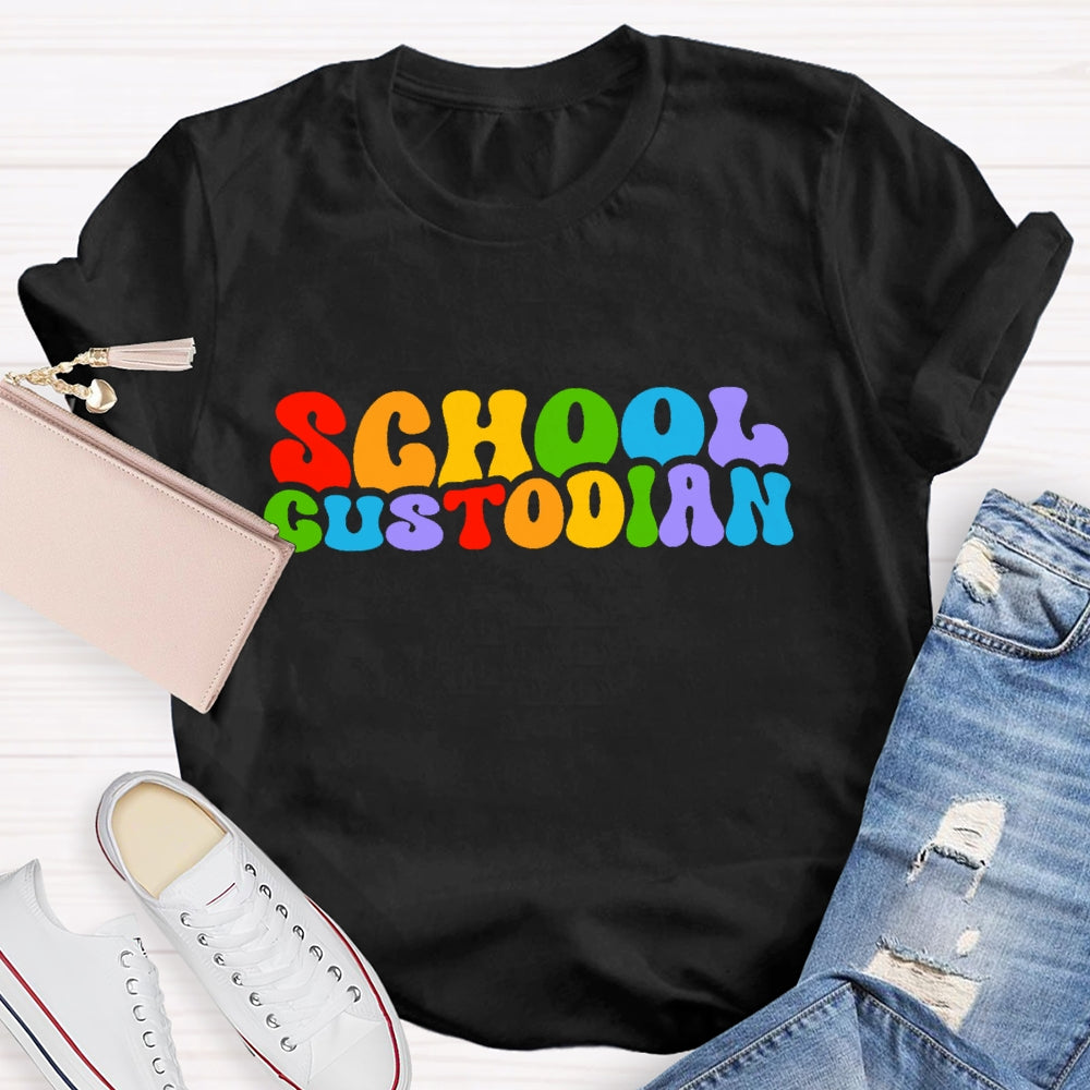 School Custodian Colorful Letters T-shirt