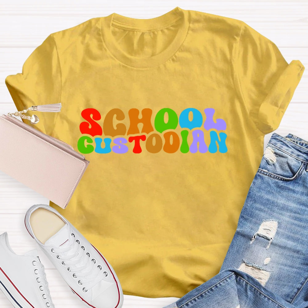 School Custodian Colorful Letters T-shirt