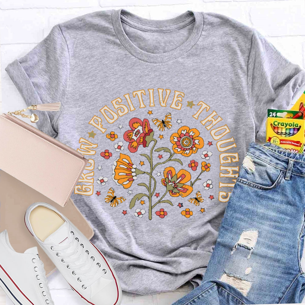 Grow Positive Thoughts Colorful Flowers T-shirt