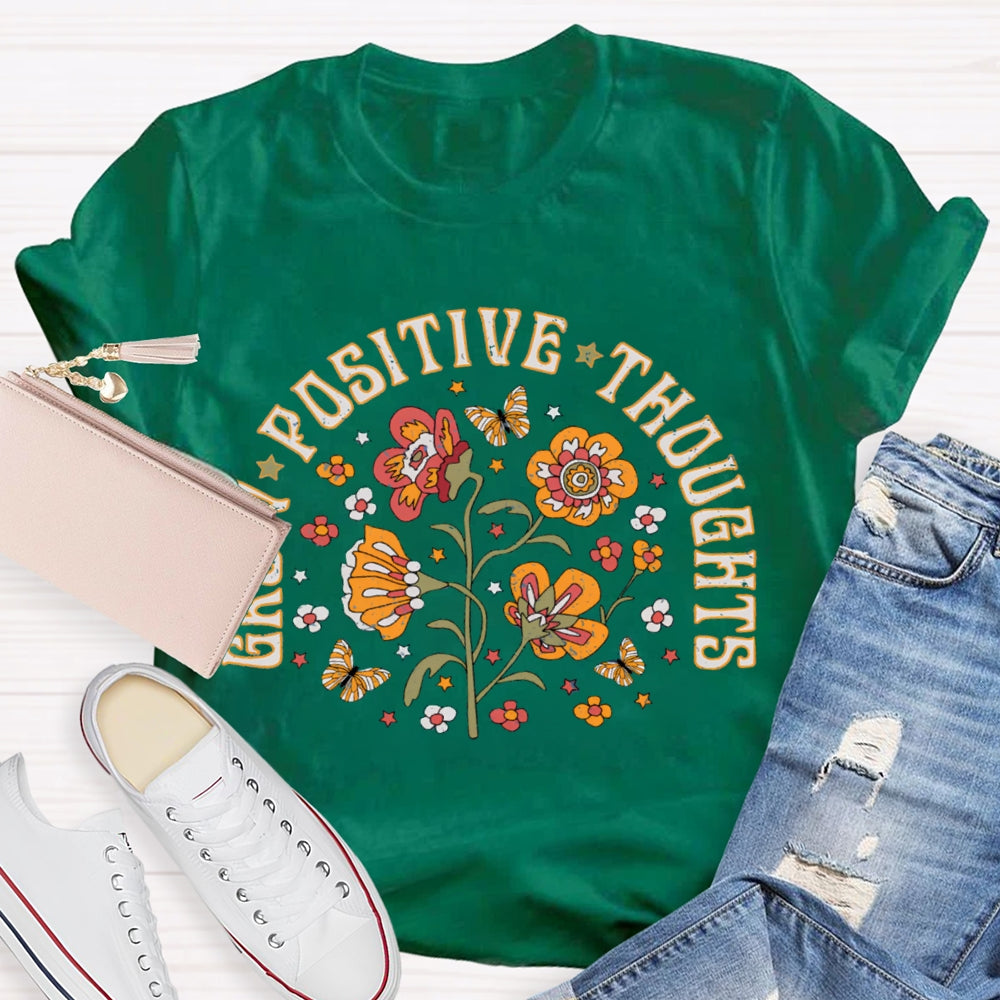 Grow Positive Thoughts Colorful Flowers T-shirt