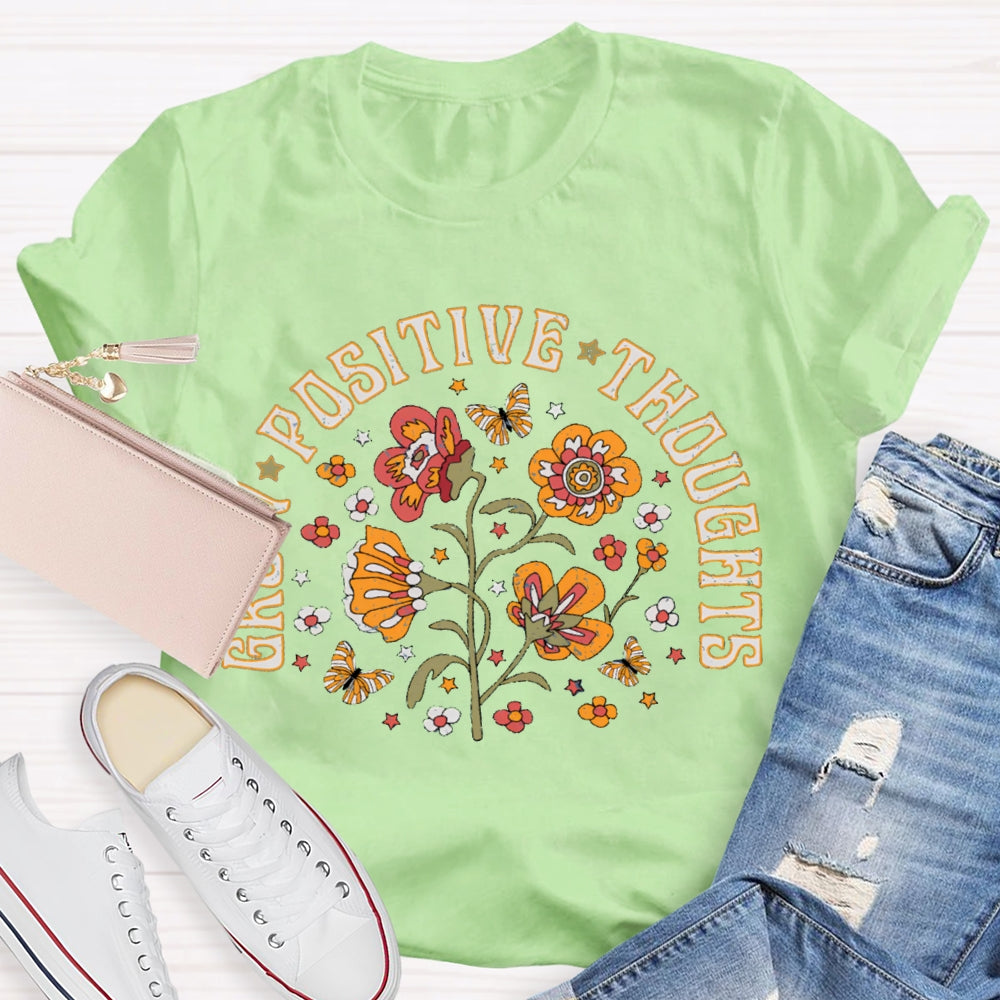 Grow Positive Thoughts Colorful Flowers T-shirt
