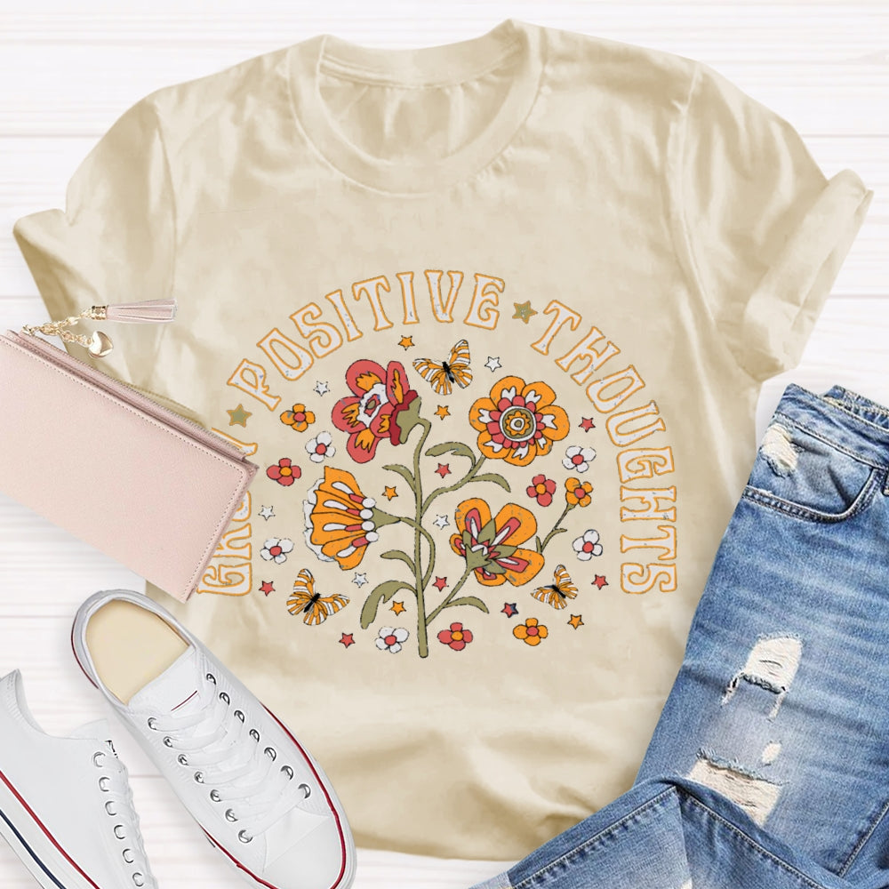 Grow Positive Thoughts Colorful Flowers T-shirt
