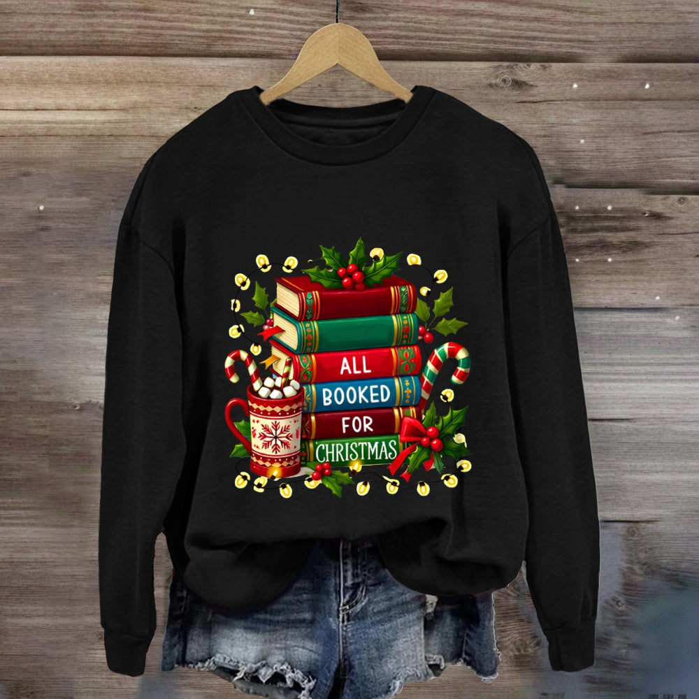 All Booked For Christmas Books Sweatshirt