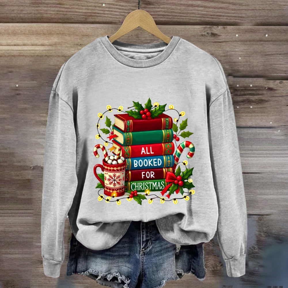 All Booked For Christmas Books Sweatshirt