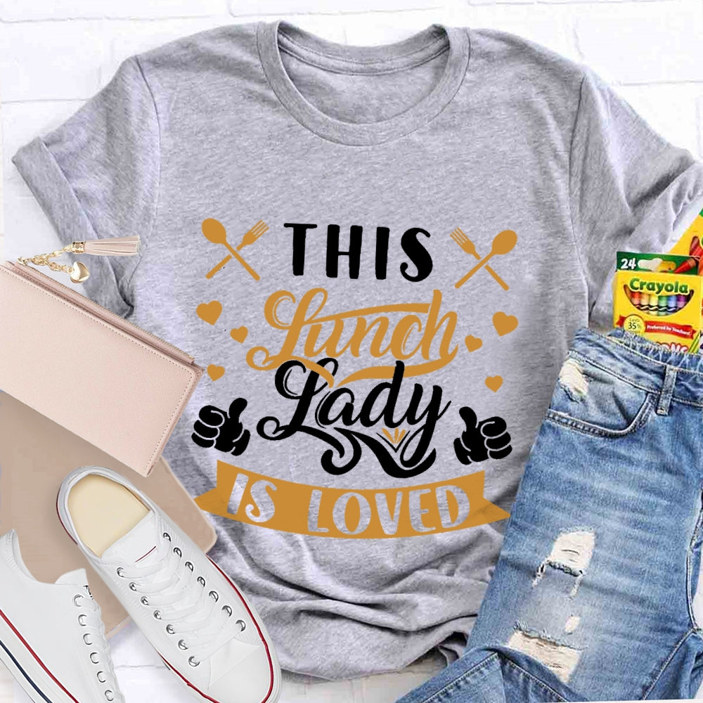 This Lunch Lady Is Loved Cafeteria Worker Lady Cook Premium T-shirt