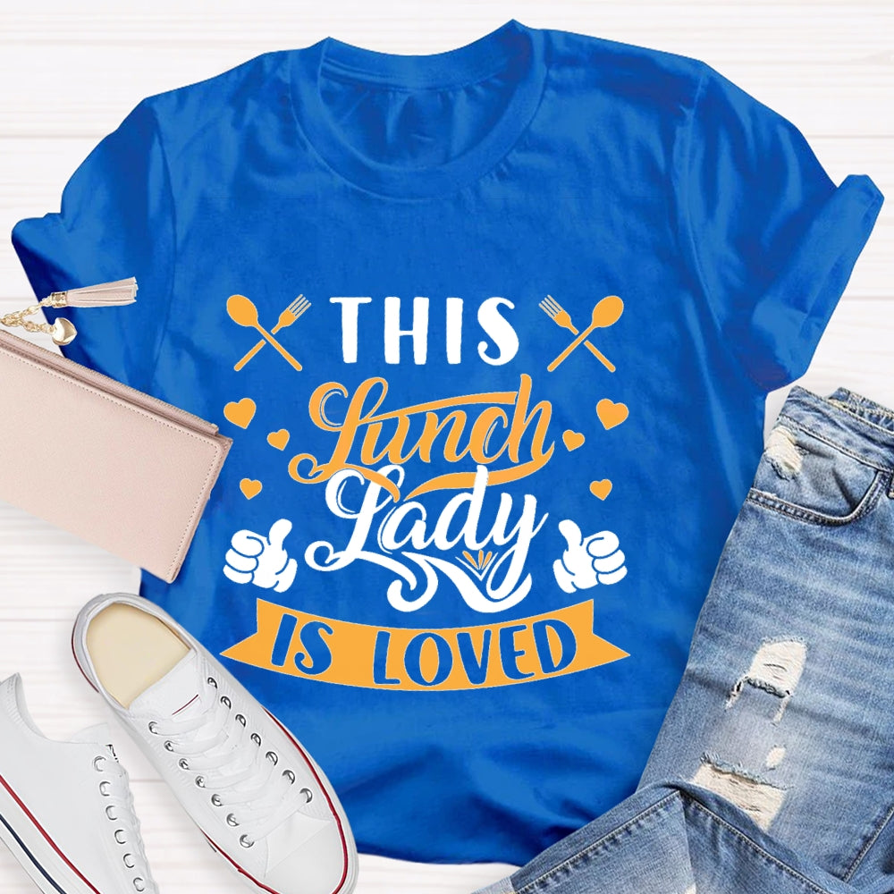 This Lunch Lady Is Loved Cafeteria Worker Lady Cook Premium T-shirt