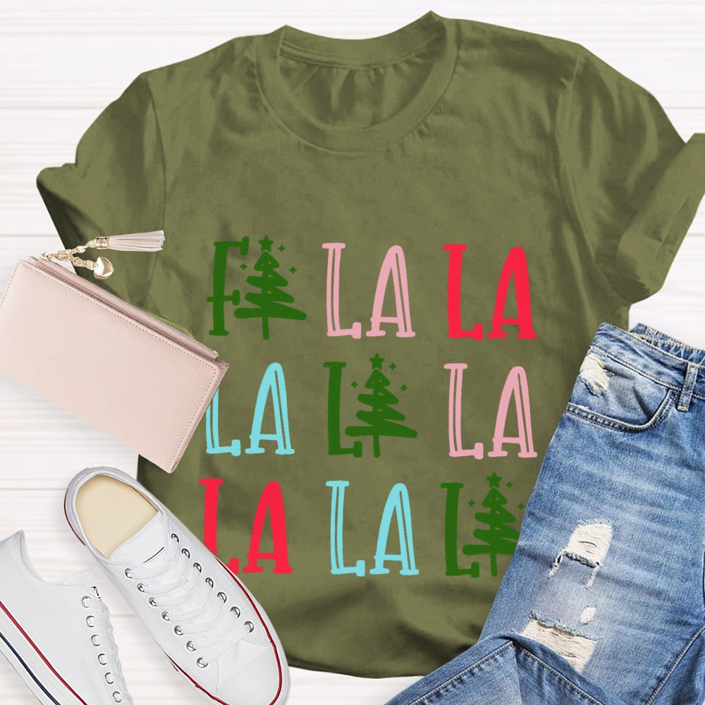 Fa La La La Christmas Tree T-Shirt