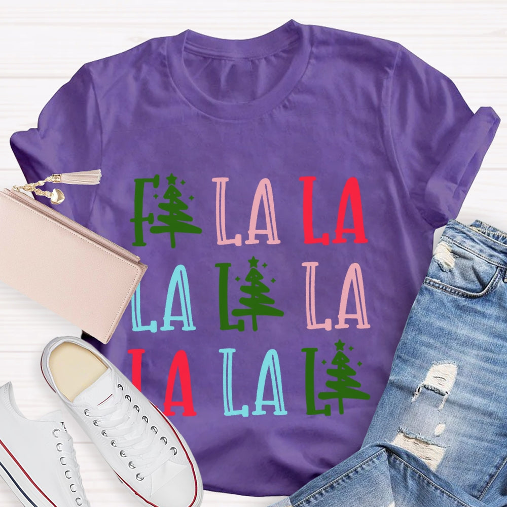 Fa La La La Christmas Tree T-Shirt