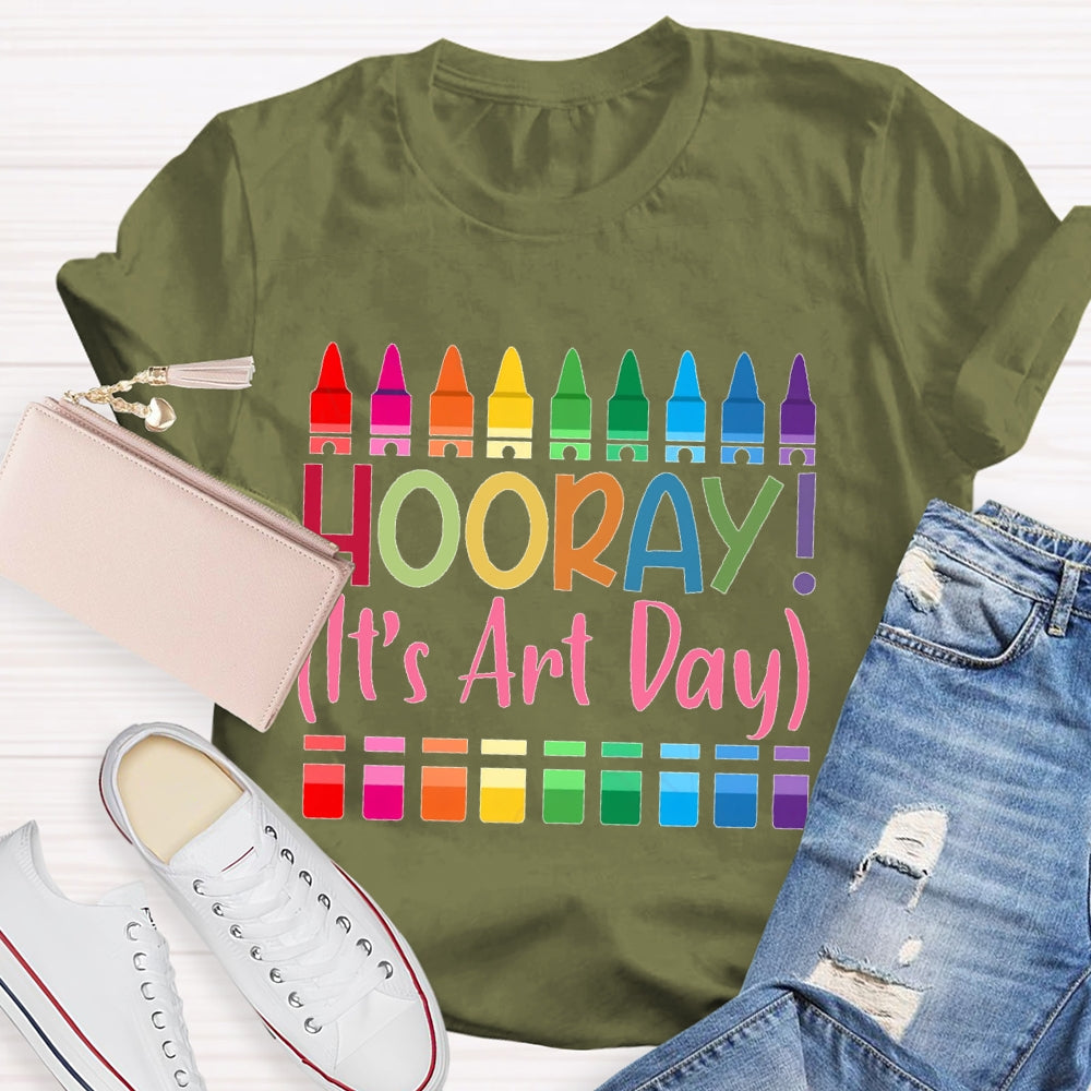 Hooray It's Art Day T-shirt