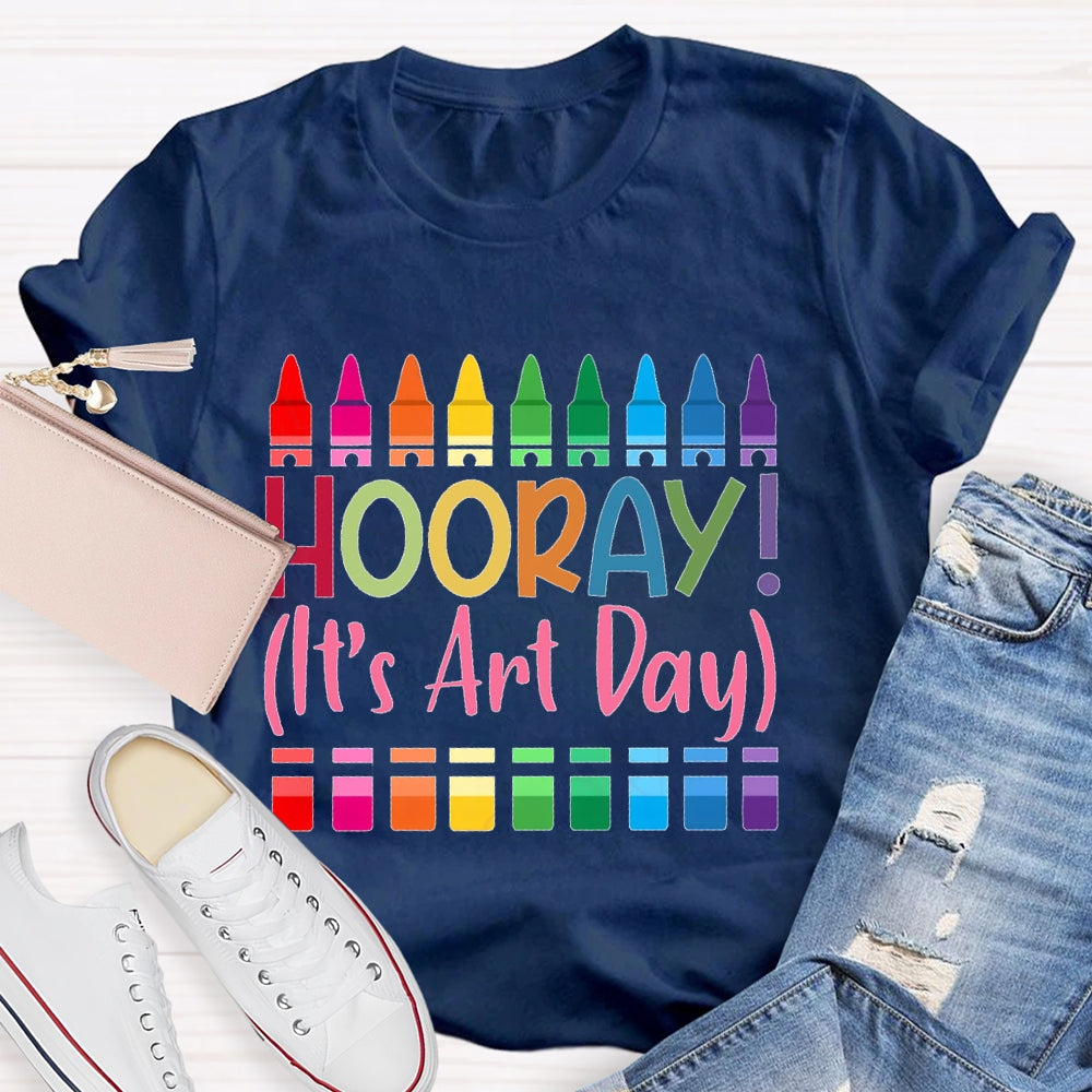Hooray It's Art Day T-shirt