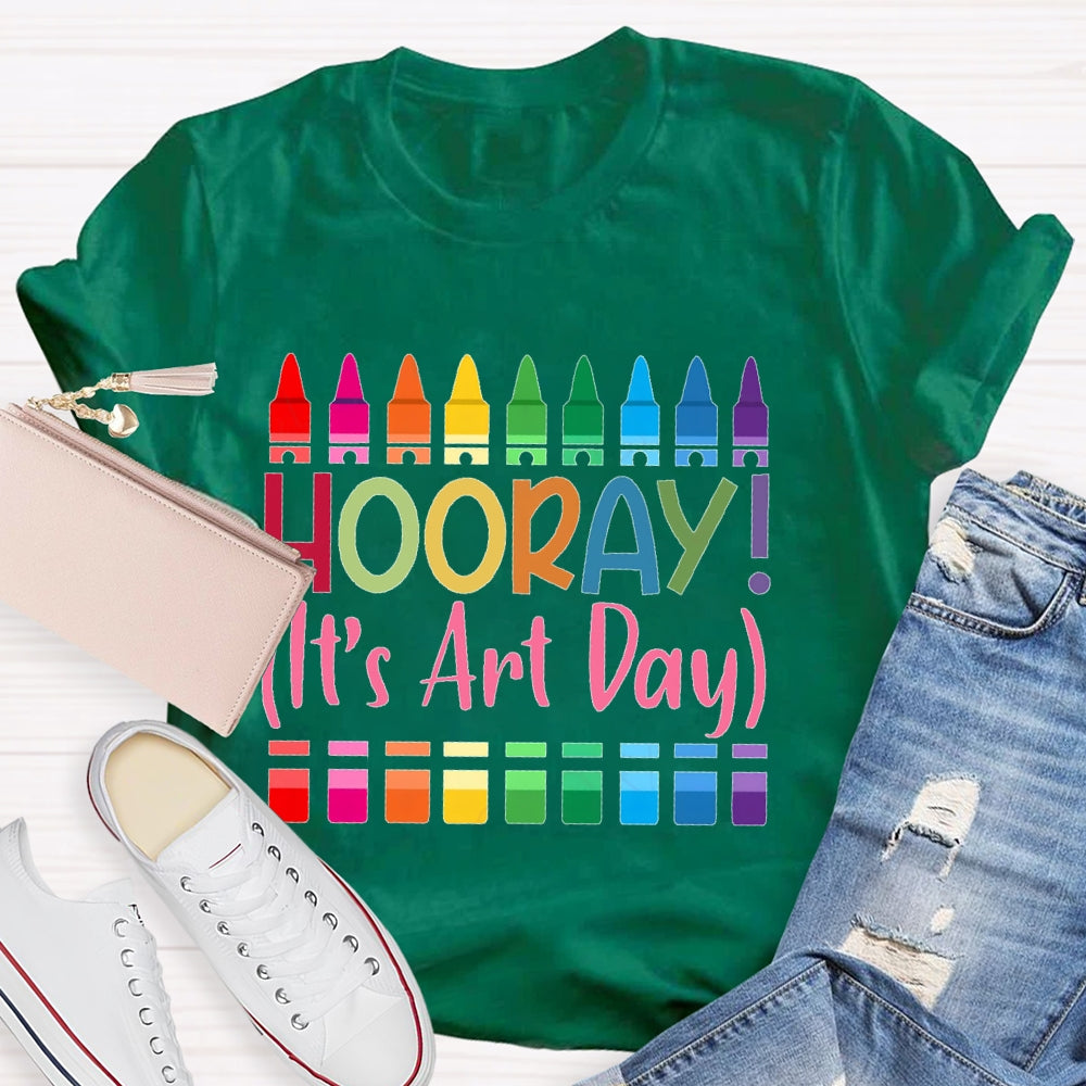 Hooray It's Art Day T-shirt