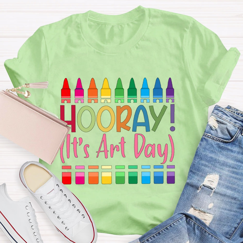 Hooray It's Art Day T-shirt