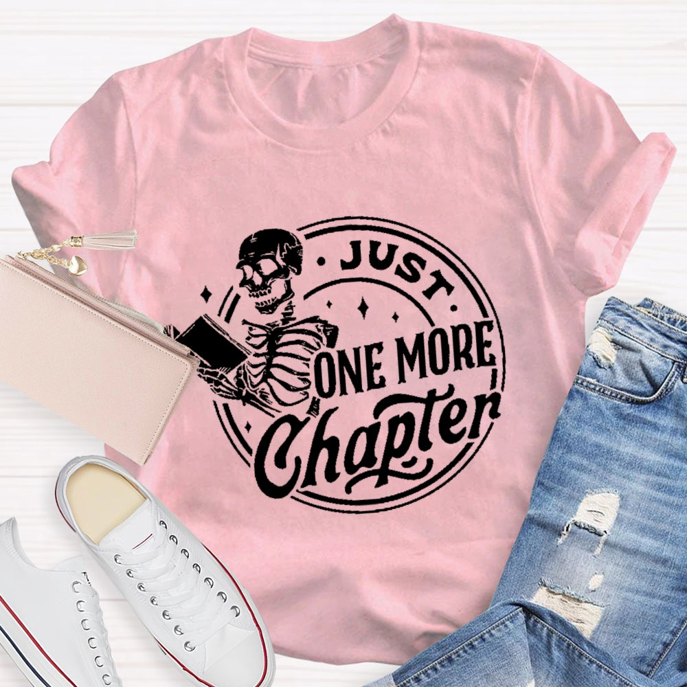 Just One More Chapter T-shirt