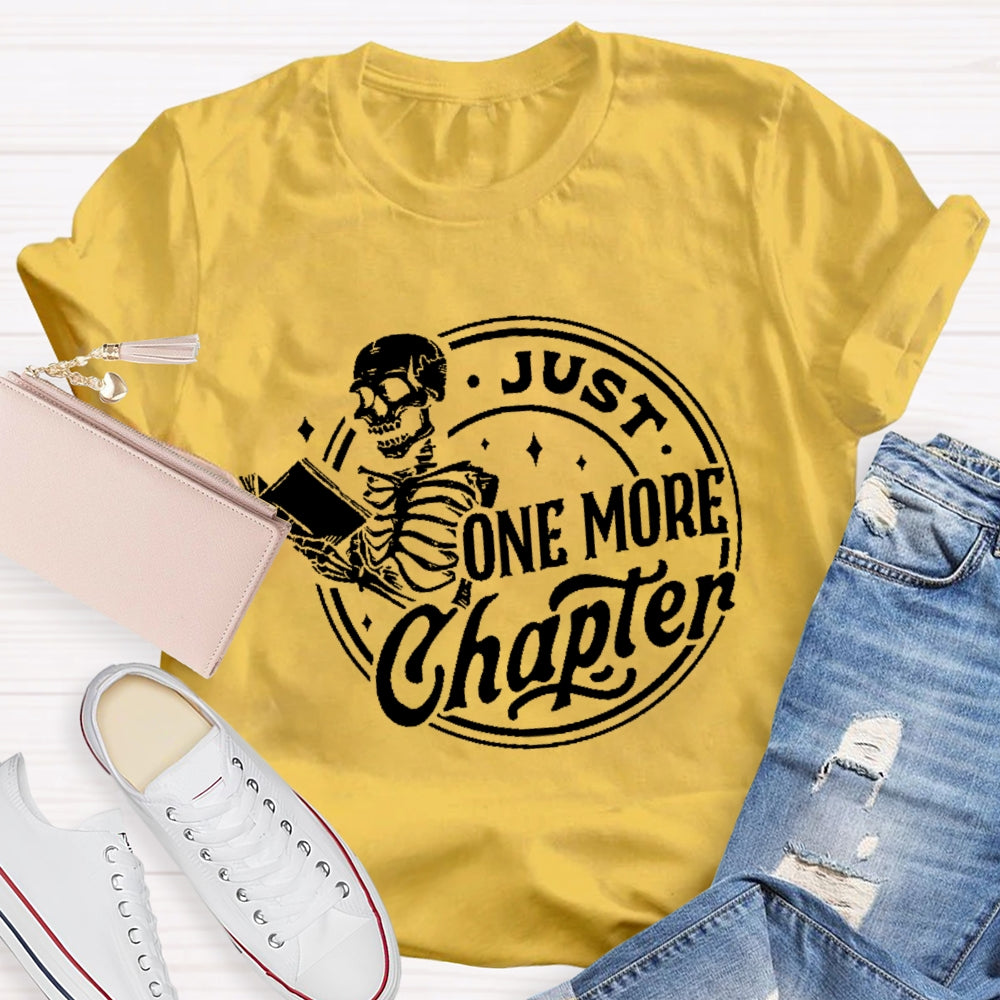 Just One More Chapter T-shirt
