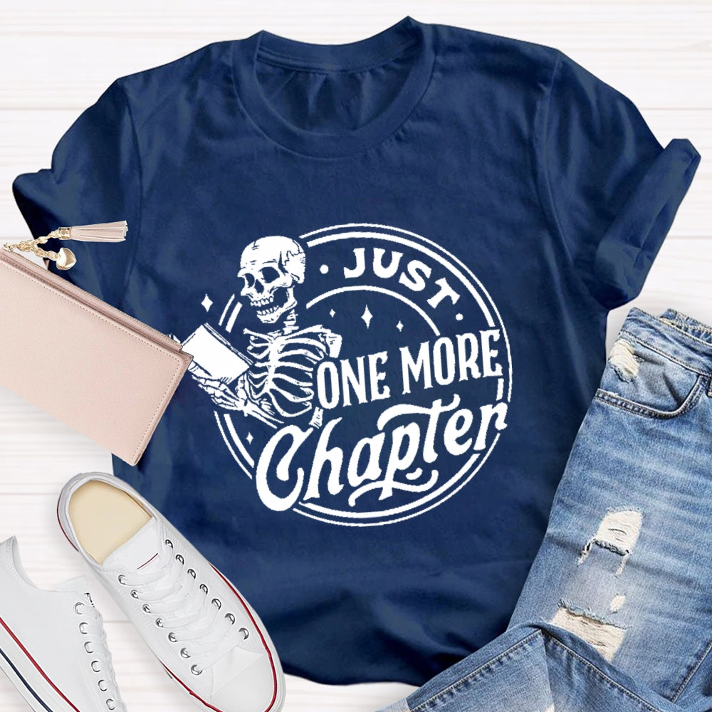 Just One More Chapter T-shirt