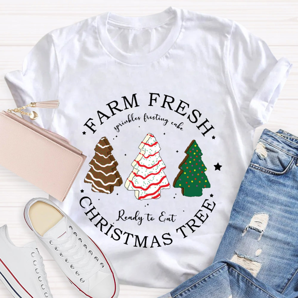 Farm Fresh Ready To Eat Christmas Tree T-shirt
